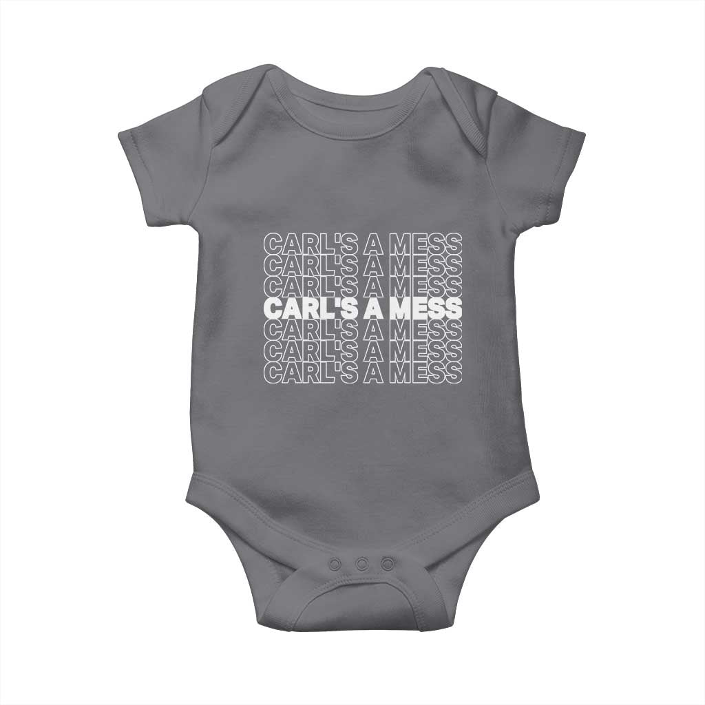 Carl's A Mess Baby Onesie Reality TV Funny Meme