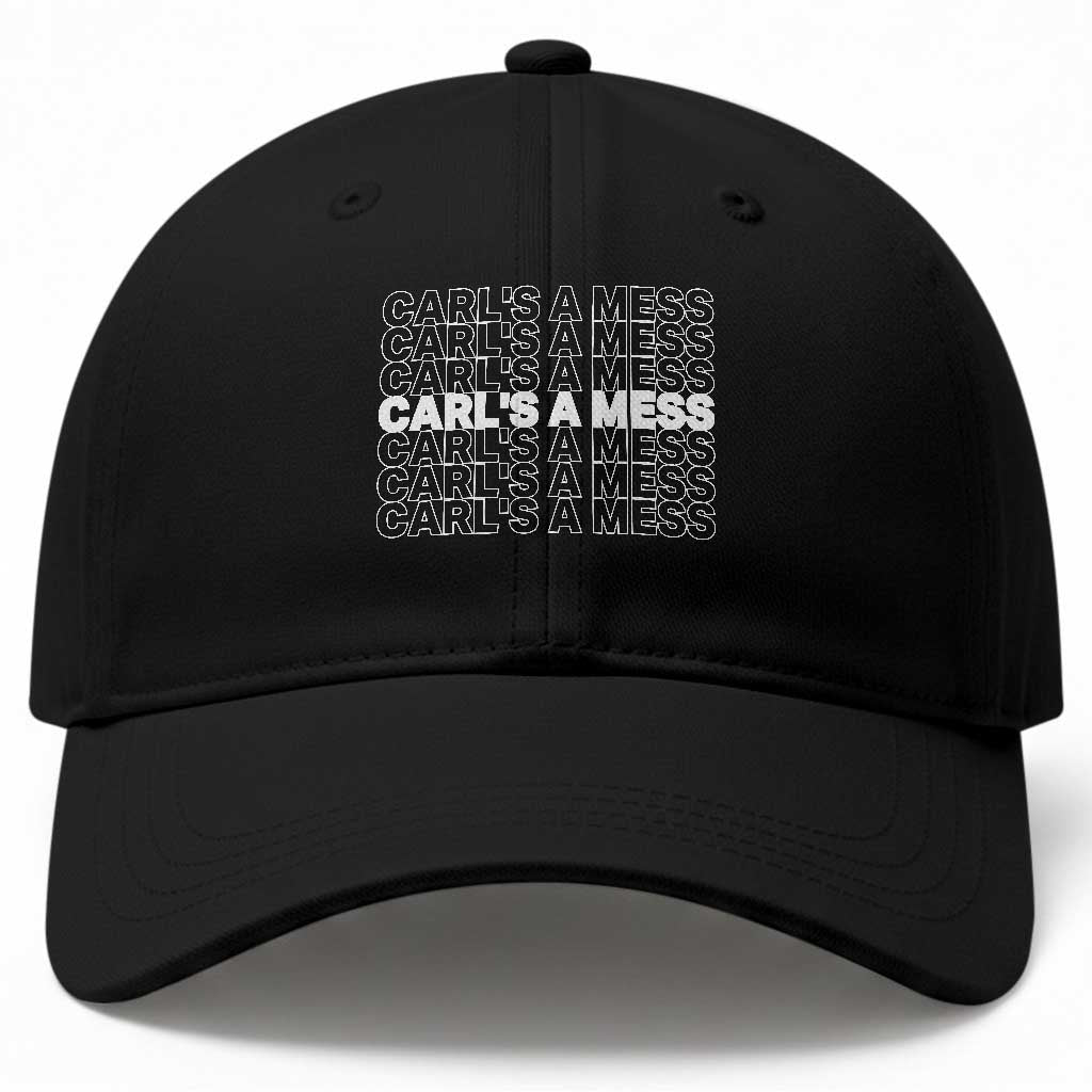 Carl's A Mess Baseball Cap Reality TV Funny Meme