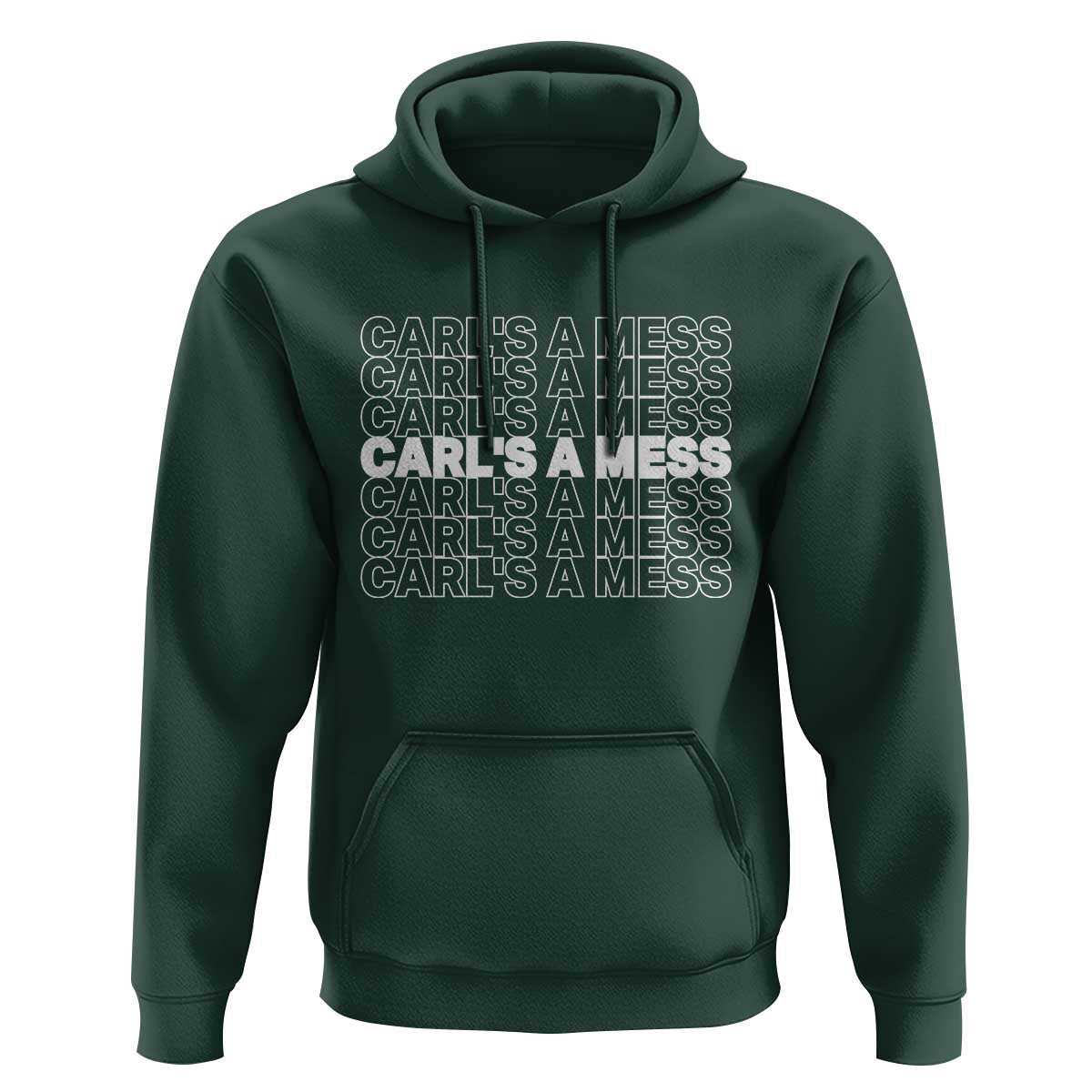 Carl's A Mess Hoodie Reality TV Funny Meme