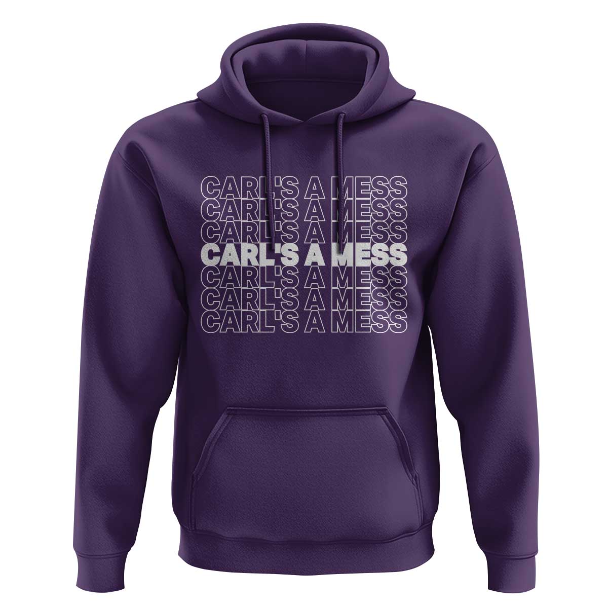 Carl's A Mess Hoodie Reality TV Funny Meme