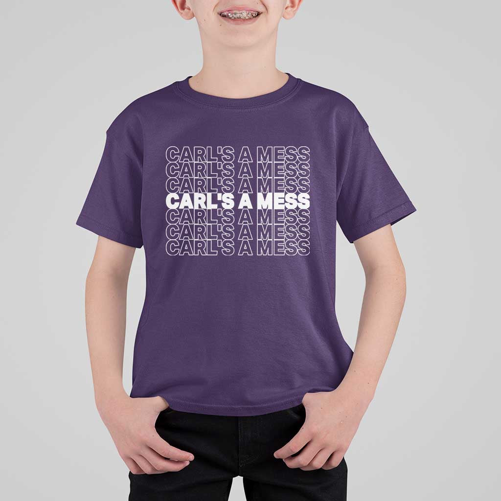 Carl's A Mess T Shirt For Kid Reality TV Funny Meme