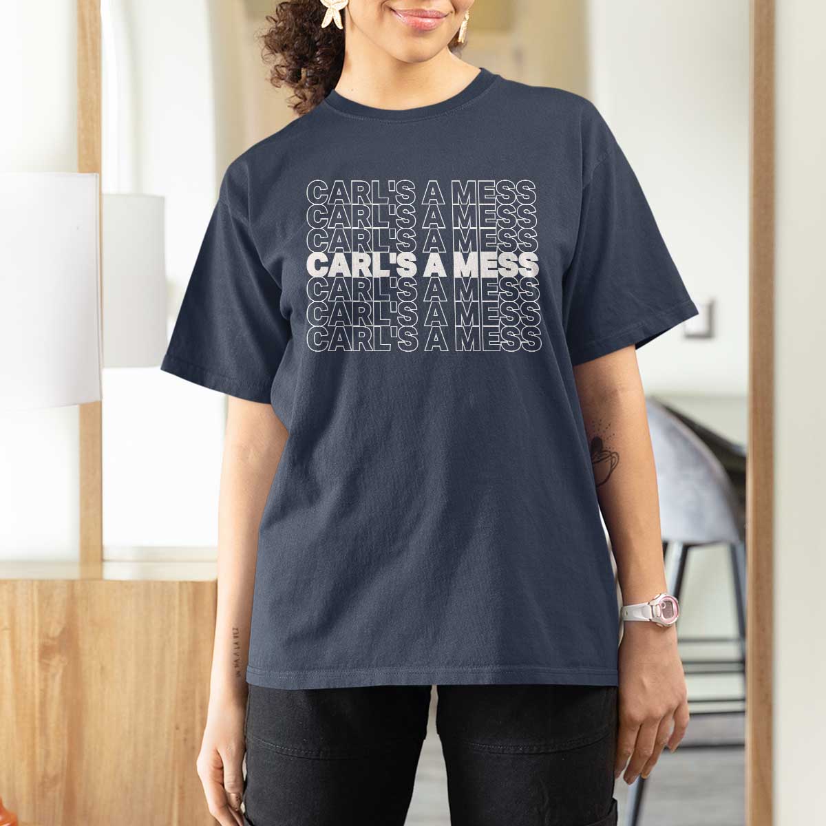 Carl's A Mess T Shirt For Women Reality TV Funny Meme