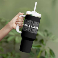 Carl's A Mess Tumbler With Handle Reality TV Funny Meme