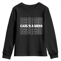 Carl's A Mess Youth Sweatshirt Reality TV Funny Meme