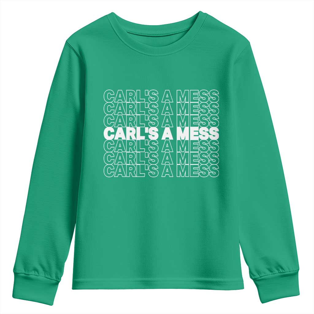 Carl's A Mess Youth Sweatshirt Reality TV Funny Meme