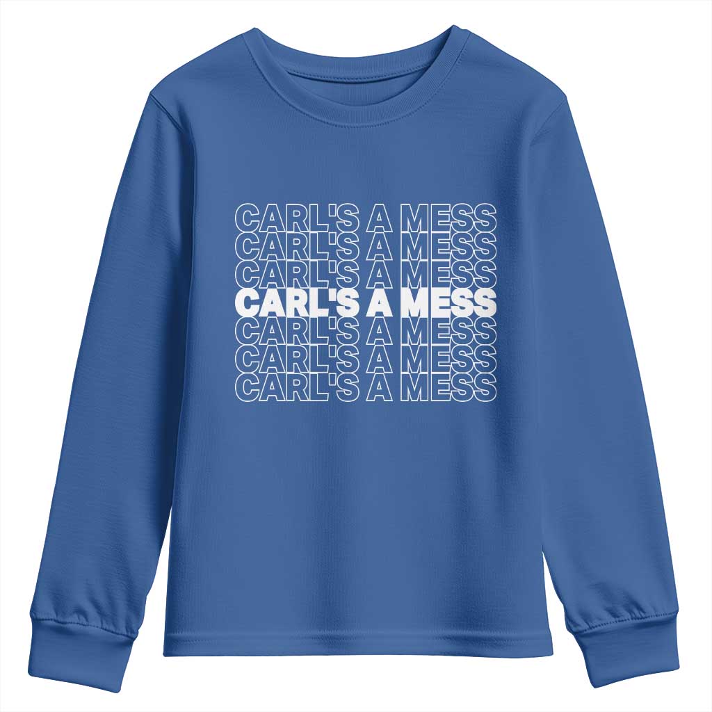 Carl's A Mess Youth Sweatshirt Reality TV Funny Meme