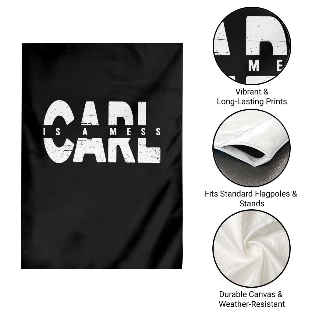 Carl's A Mess Garden Flag Reality TV Viral Meme