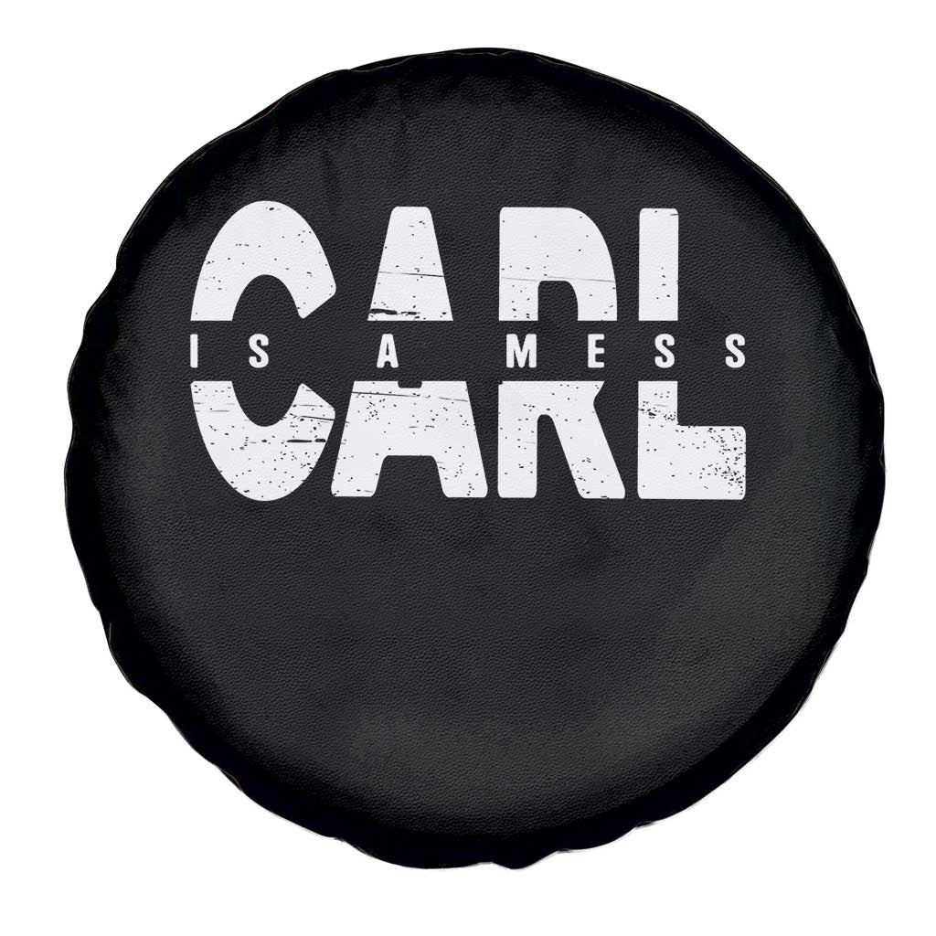 Carl's A Mess Spare Tire Cover Reality TV Viral Meme
