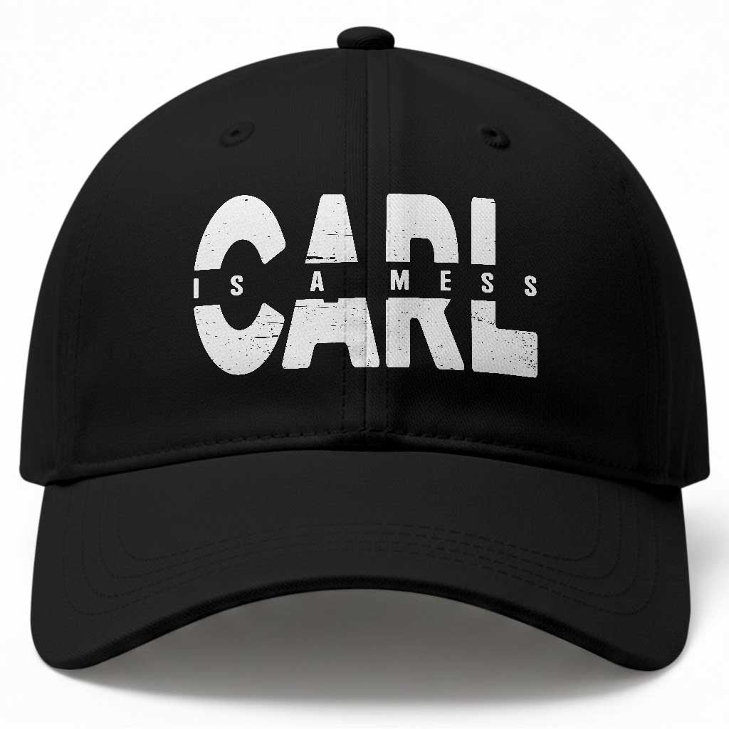 Carl's A Mess Baseball Cap Reality TV Viral Meme