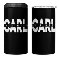 Carl's A Mess 4 in 1 Can Cooler Tumbler Reality TV Viral Meme