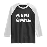 Carl's A Mess Raglan Shirt Reality TV Viral Meme