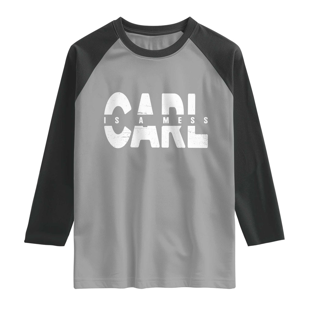 Carl's A Mess Raglan Shirt Reality TV Viral Meme