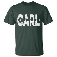 Carl's A Mess T Shirt Reality TV Viral Meme
