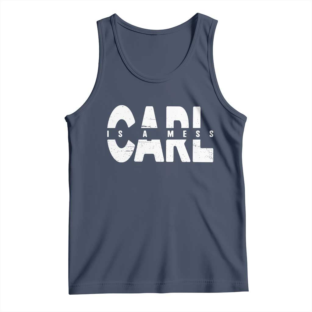 Carl's A Mess Tank Top Reality TV Viral Meme