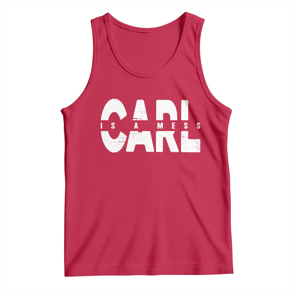 Carl's A Mess Tank Top Reality TV Viral Meme