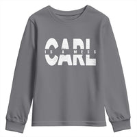 Carl's A Mess Youth Sweatshirt Reality TV Viral Meme