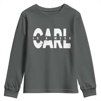 Carl's A Mess Youth Sweatshirt Reality TV Viral Meme