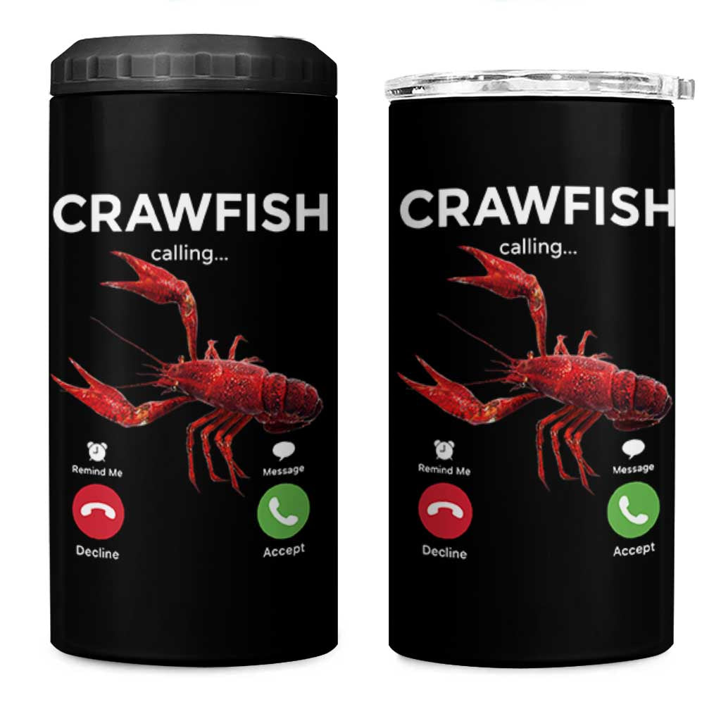 Crawfish Calling 4 in 1 Can Cooler Tumbler Funny Fishing Cajun Boil Lobster Meme