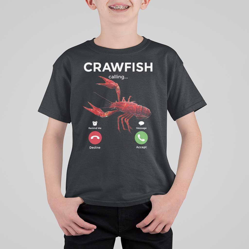Crawfish Calling T Shirt For Kid Funny Fishing Cajun Boil Lobster Meme