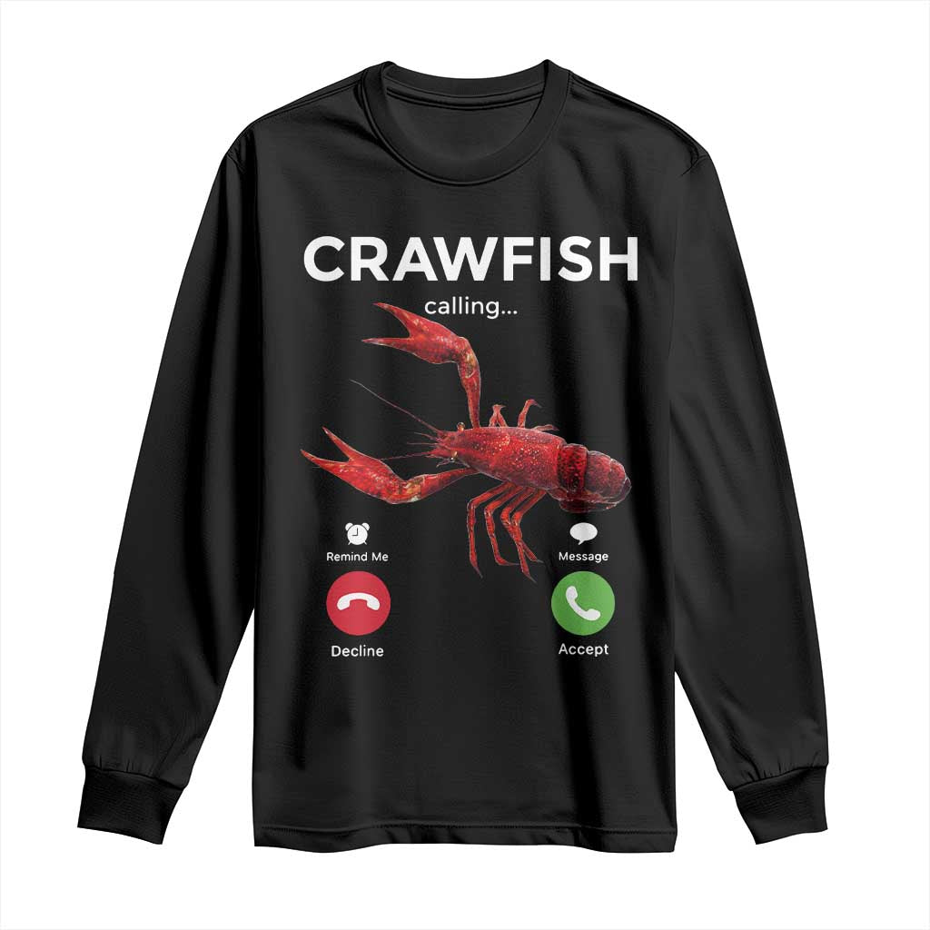 Crawfish Calling Long Sleeve Shirt Funny Fishing Cajun Boil Lobster Meme