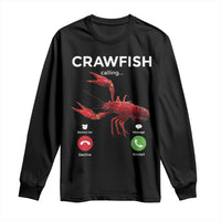 Crawfish Calling Long Sleeve Shirt Funny Fishing Cajun Boil Lobster Meme