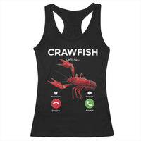 Crawfish Calling Racerback Tank Top Funny Fishing Cajun Boil Lobster Meme