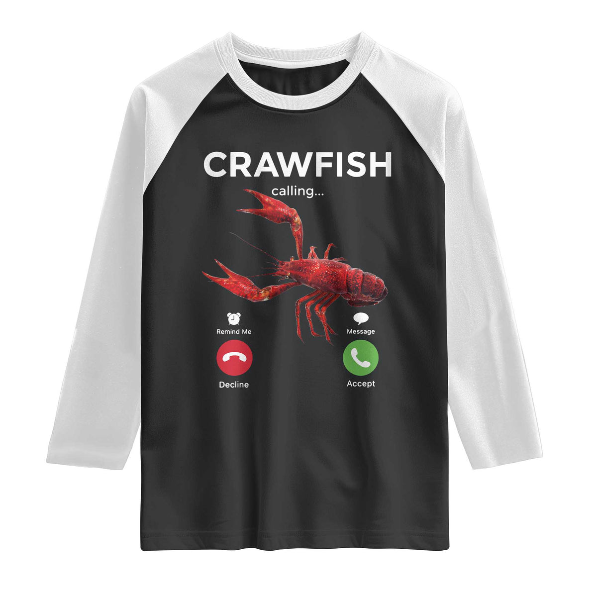 Crawfish Calling Raglan Shirt Funny Fishing Cajun Boil Lobster Meme