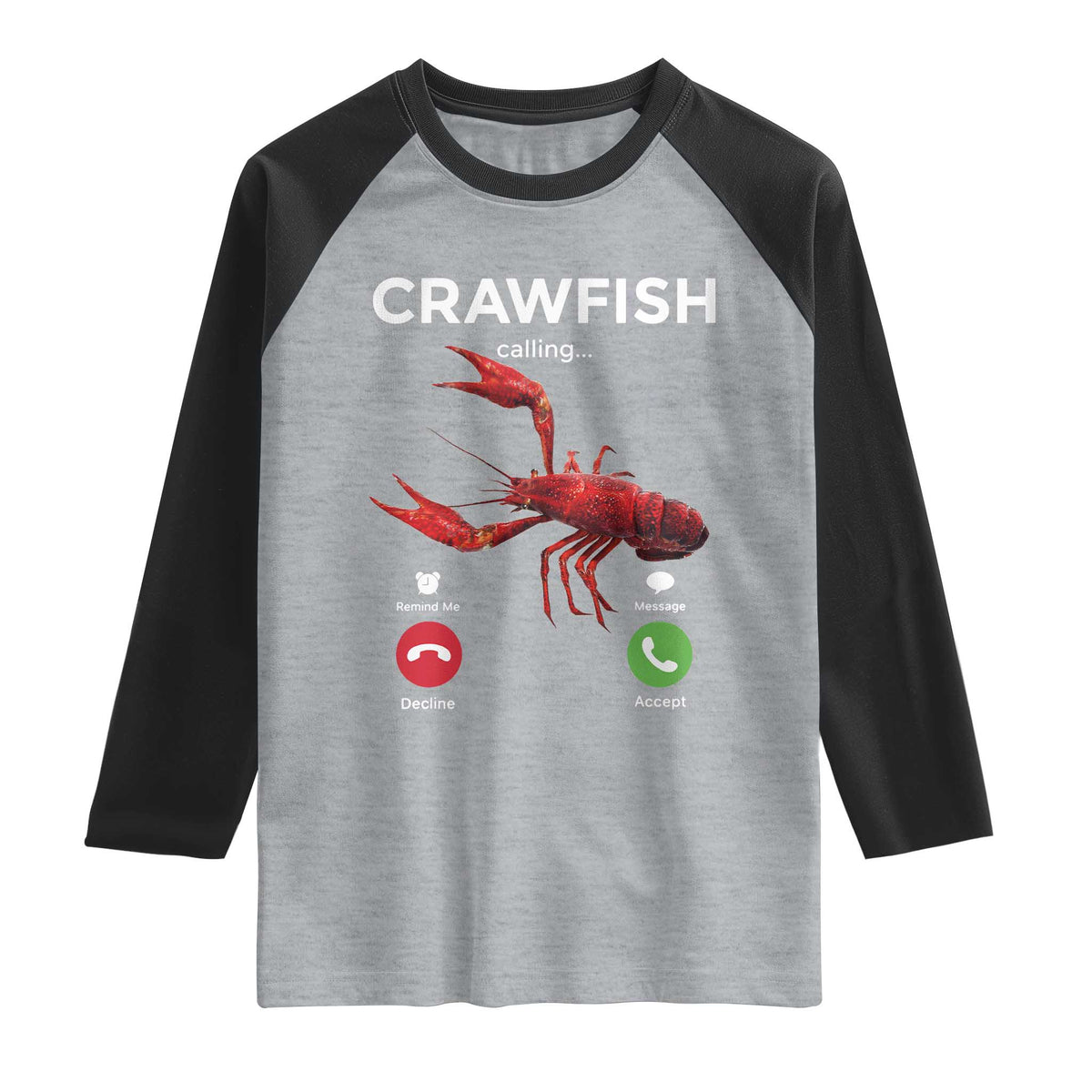 Crawfish Calling Raglan Shirt Funny Fishing Cajun Boil Lobster Meme