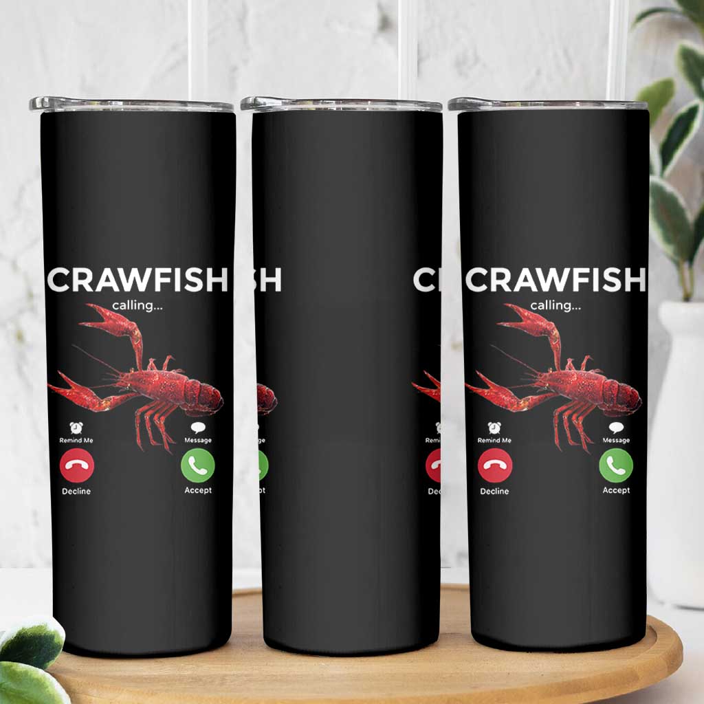Crawfish Calling Skinny Tumbler Funny Fishing Cajun Boil Lobster Meme