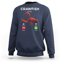 Crawfish Calling Sweatshirt Funny Fishing Cajun Boil Lobster Meme