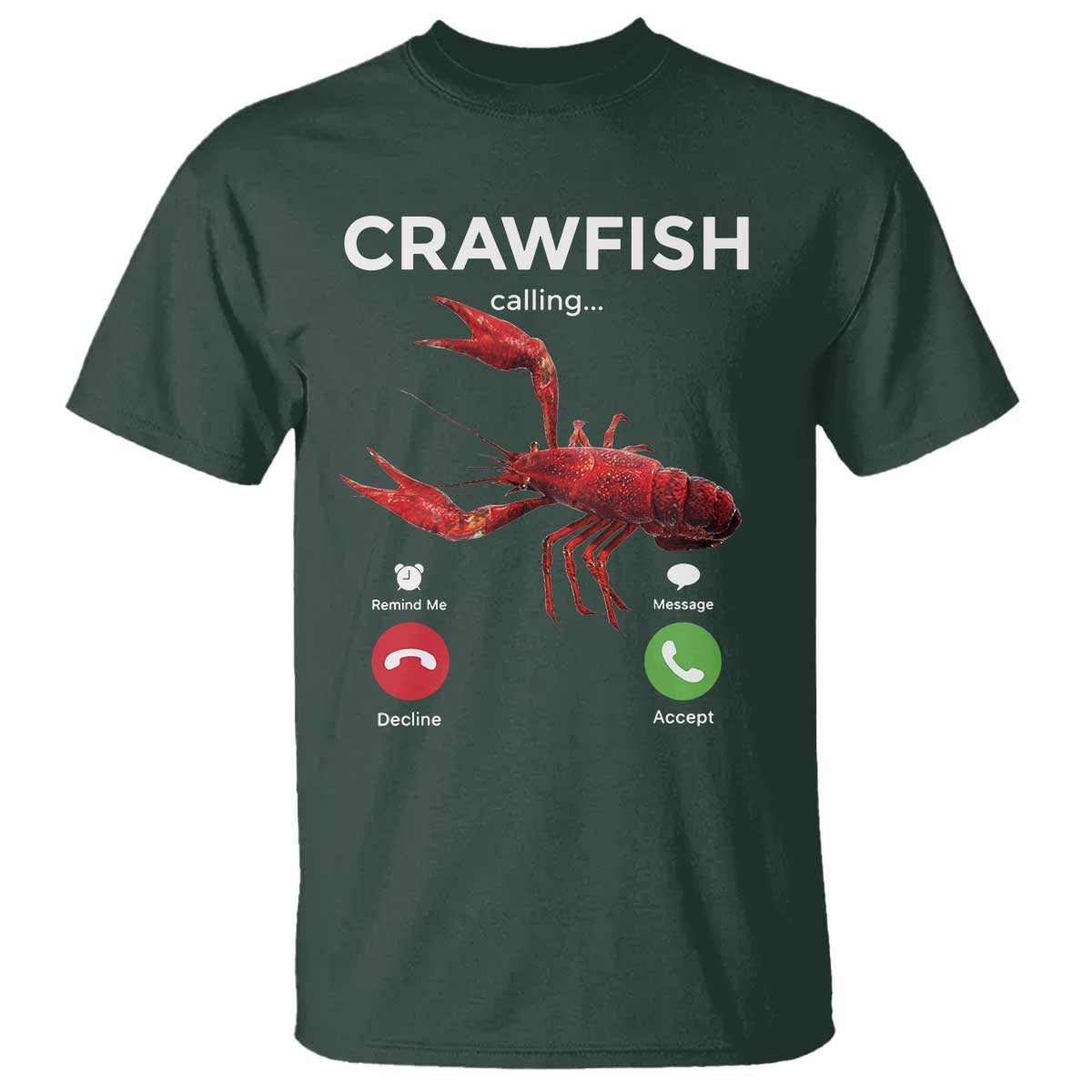 Crawfish Calling T Shirt Funny Fishing Cajun Boil Lobster Meme