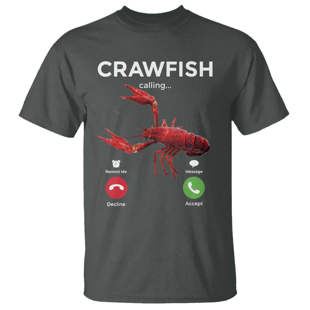 Crawfish Calling T Shirt Funny Fishing Cajun Boil Lobster Meme