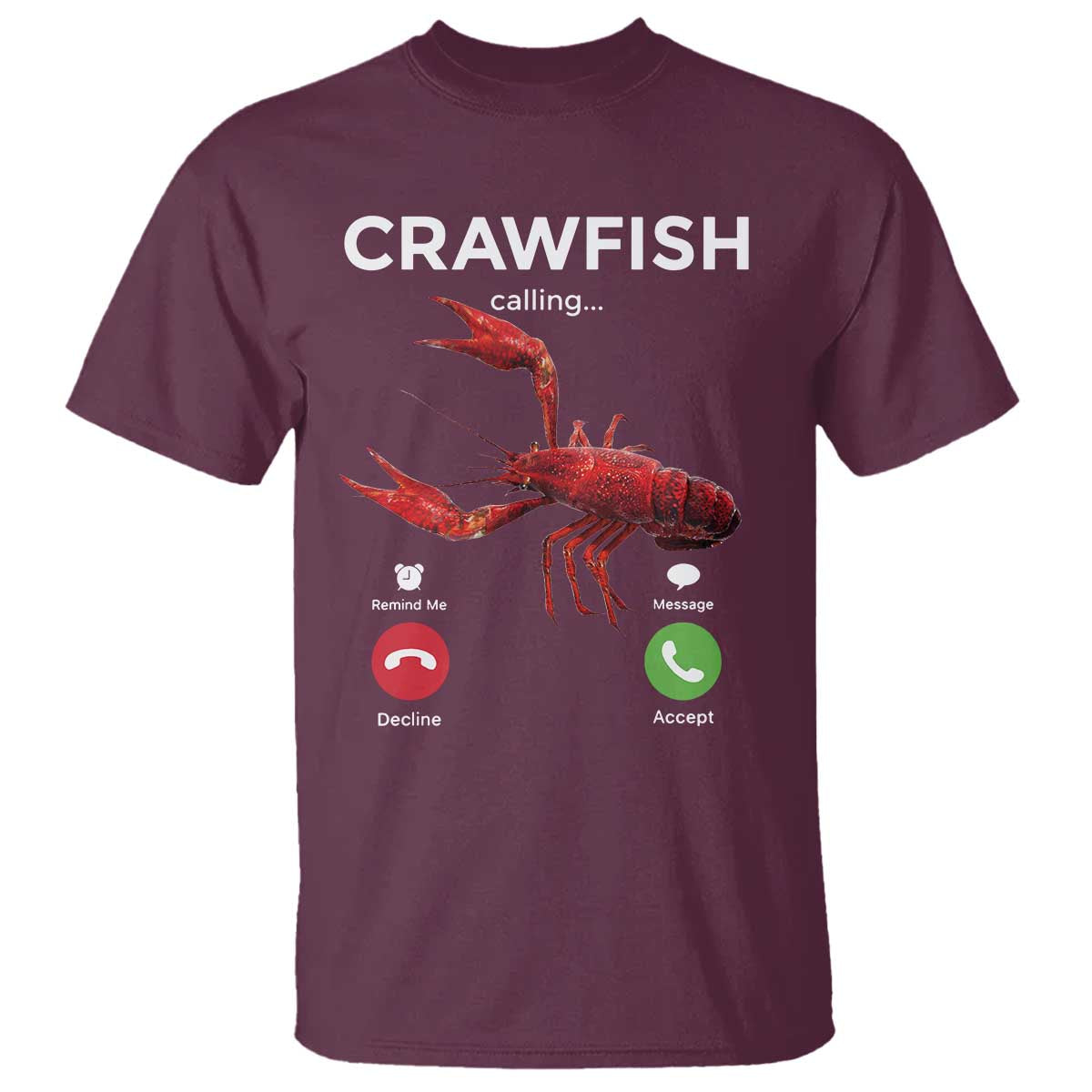 Crawfish Calling T Shirt Funny Fishing Cajun Boil Lobster Meme