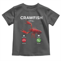 Crawfish Calling Toddler T Shirt Funny Fishing Cajun Boil Lobster Meme