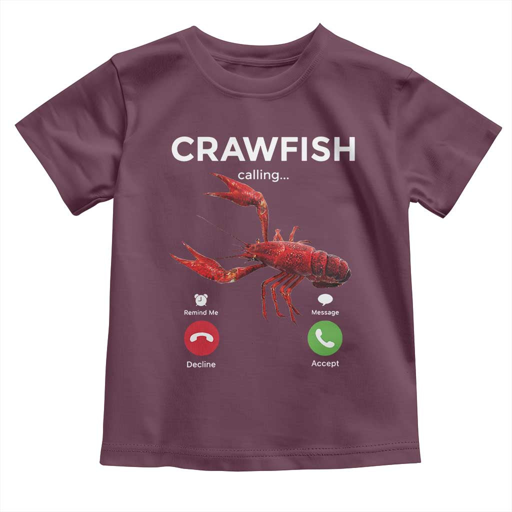 Crawfish Calling Toddler T Shirt Funny Fishing Cajun Boil Lobster Meme