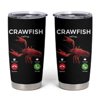 Crawfish Calling Tumbler Cup Funny Fishing Cajun Boil Lobster Meme