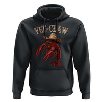 Funny Cowboy Crawfish Hoodie Yee Claw Funny Crawfish Cajun Seafood Festival