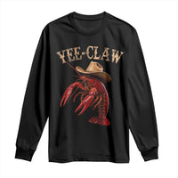 Funny Cowboy Crawfish Long Sleeve Shirt Yee Claw Funny Crawfish Cajun Seafood Festival