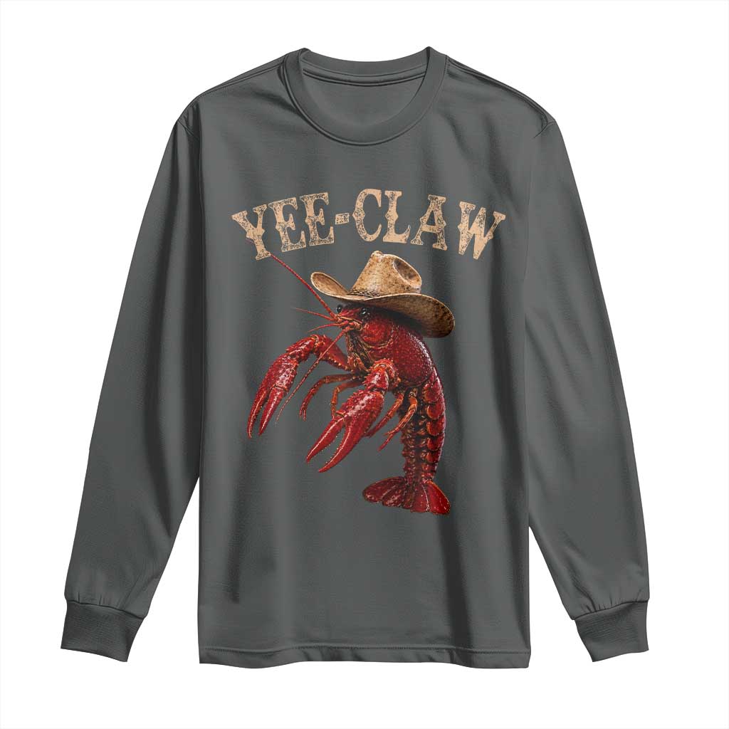 Funny Cowboy Crawfish Long Sleeve Shirt Yee Claw Funny Crawfish Cajun Seafood Festival