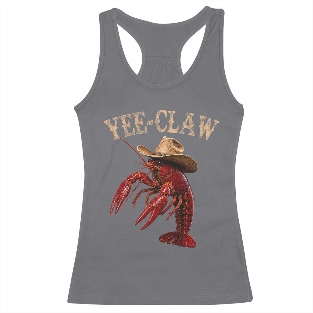 Funny Cowboy Crawfish Racerback Tank Top Yee Claw Funny Crawfish Cajun Seafood Festival