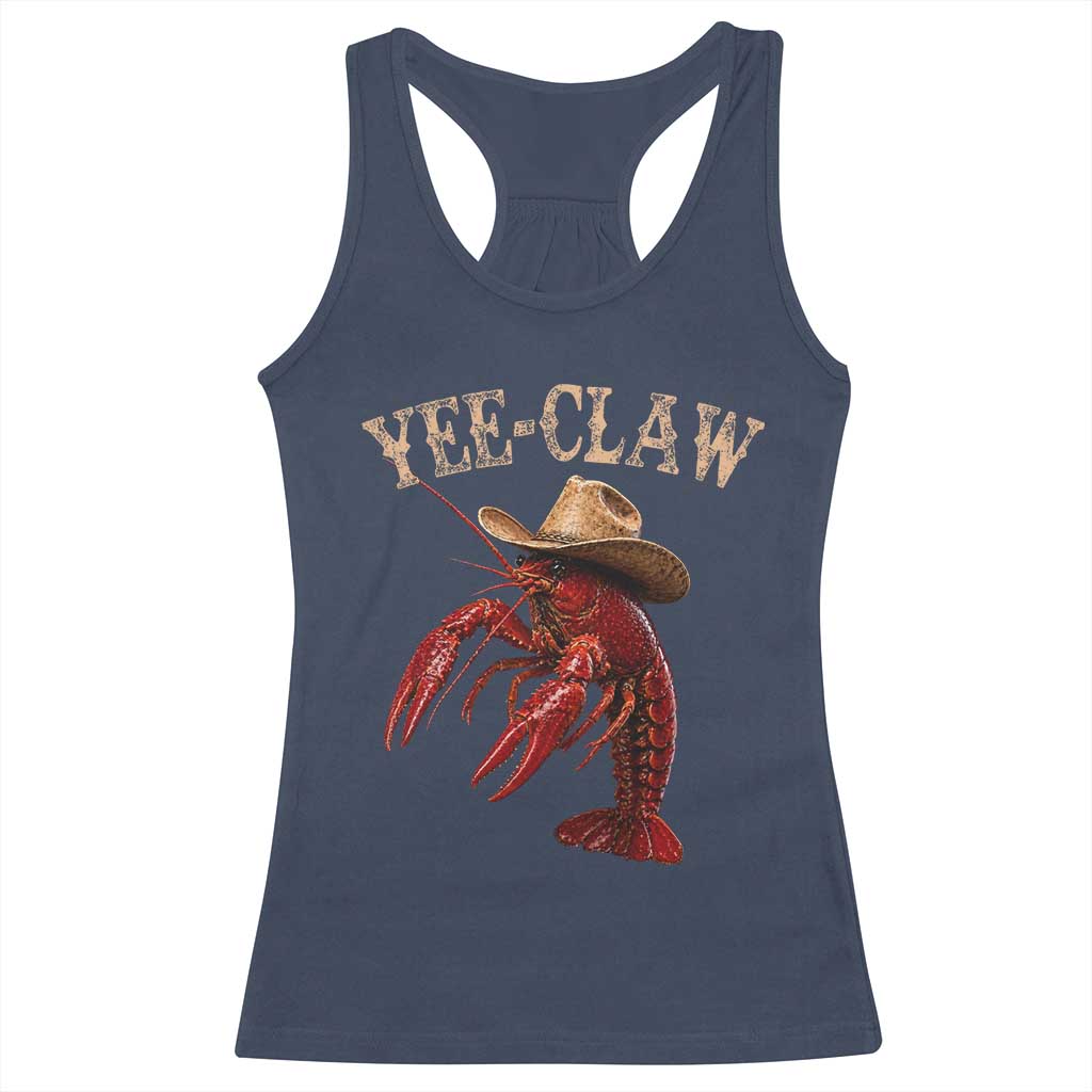 Funny Cowboy Crawfish Racerback Tank Top Yee Claw Funny Crawfish Cajun Seafood Festival
