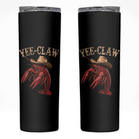 Funny Cowboy Crawfish Skinny Tumbler Yee Claw Funny Crawfish Cajun Seafood Festival