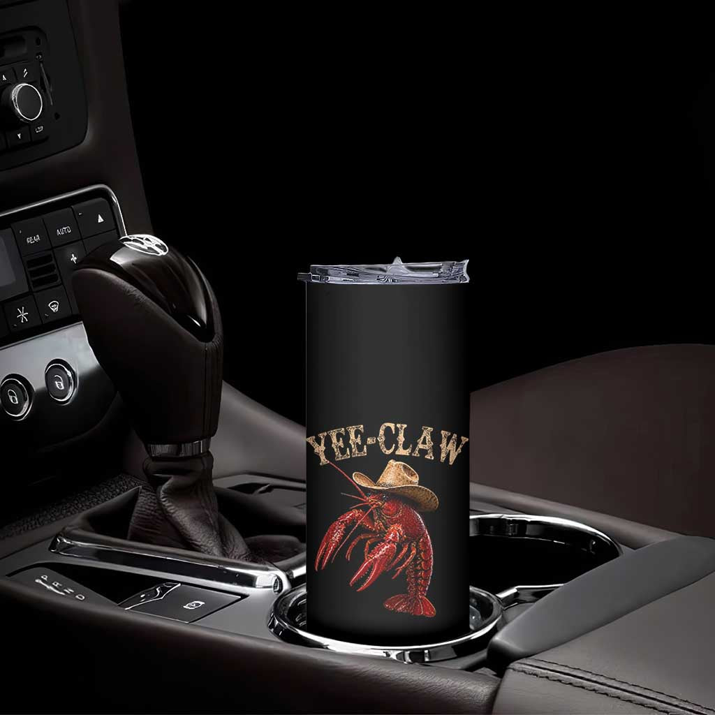 Funny Cowboy Crawfish Skinny Tumbler Yee Claw Funny Crawfish Cajun Seafood Festival