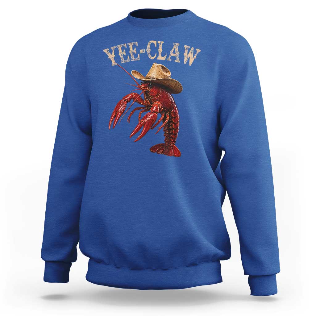 Funny Cowboy Crawfish Sweatshirt Yee Claw Funny Crawfish Cajun Seafood Festival