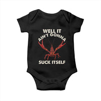 Funny Cajun Crawfish Baby Onesie It Aint Gonna Suck Itself Lobster Crawfish Boil