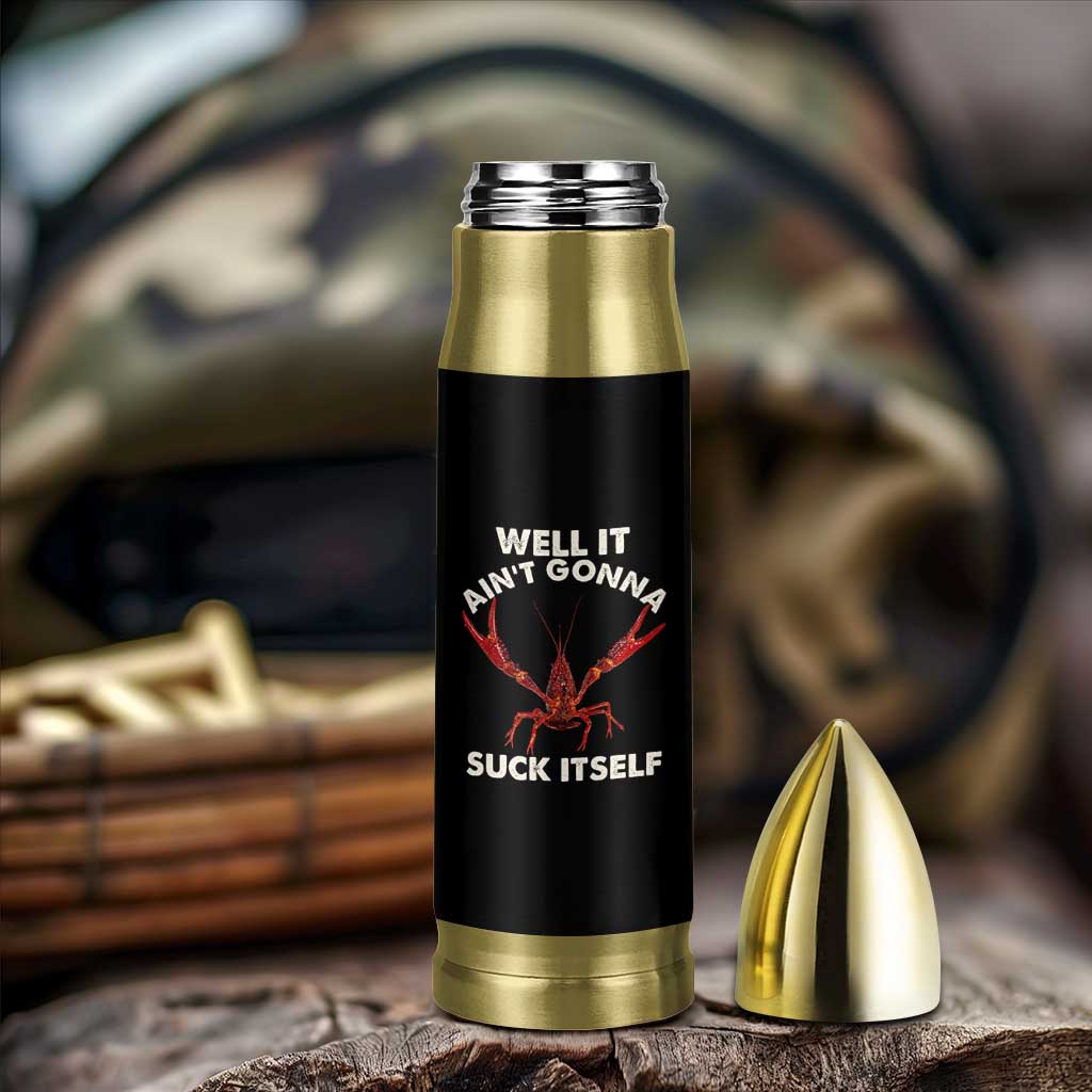Funny Cajun Crawfish Bullet Tumbler It Aint Gonna Suck Itself Lobster Crawfish Boil