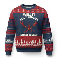 Funny Cajun Crawfish Ugly Christmas Sweater It Aint Gonna Suck Itself Lobster Crawfish Boil