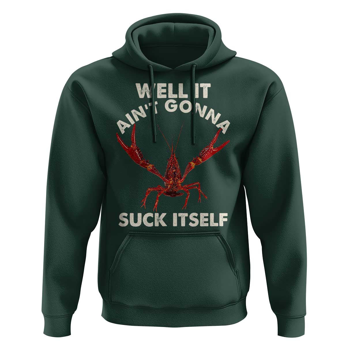 Funny Cajun Crawfish Hoodie It Aint Gonna Suck Itself Lobster Crawfish Boil