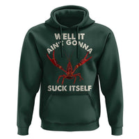 Funny Cajun Crawfish Hoodie It Aint Gonna Suck Itself Lobster Crawfish Boil