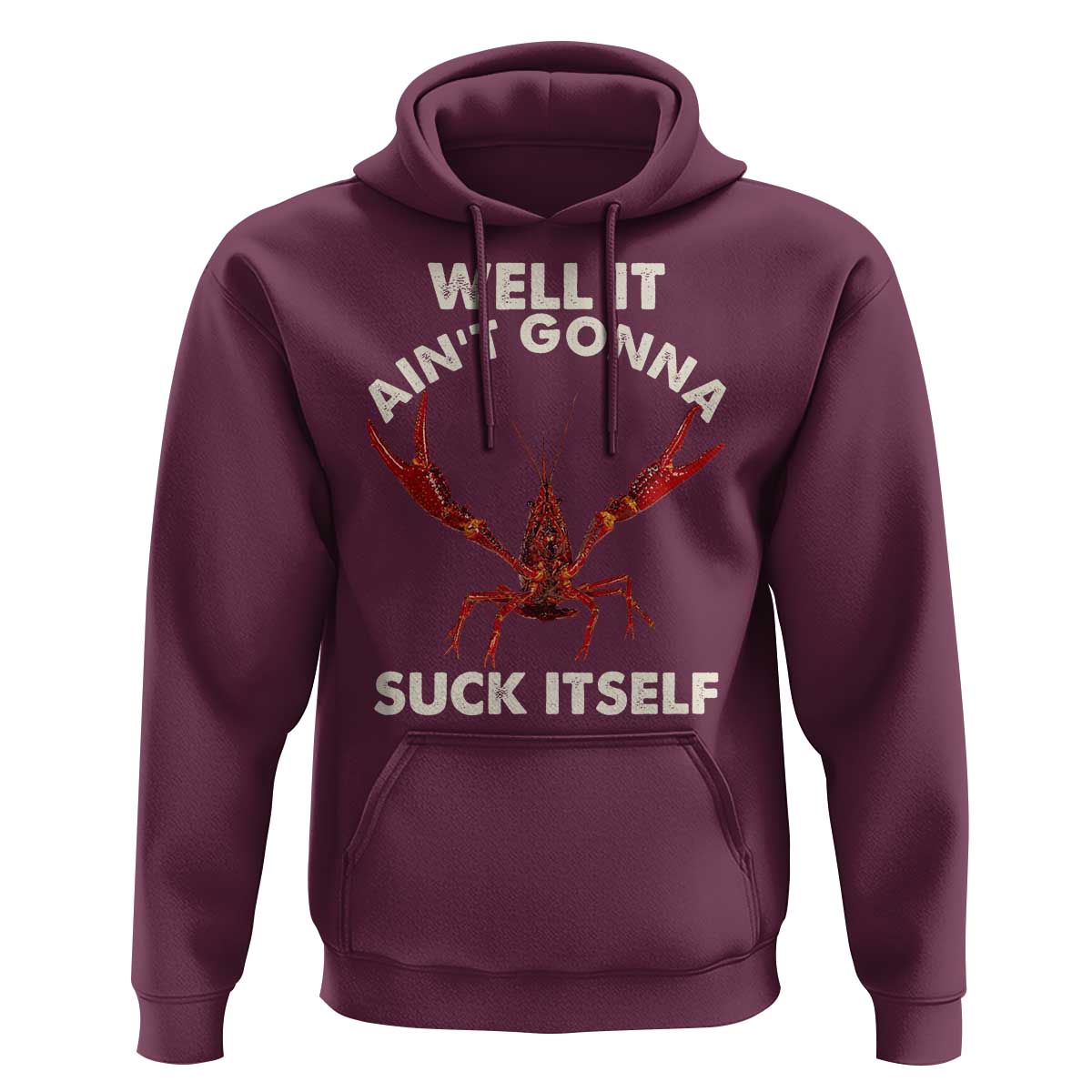 Funny Cajun Crawfish Hoodie It Aint Gonna Suck Itself Lobster Crawfish Boil